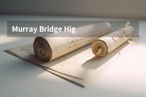 Murray Bridge High School排名情况如何